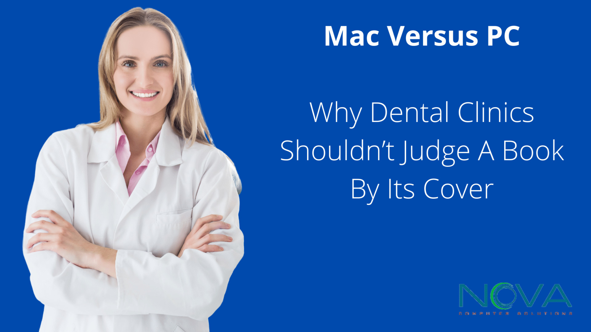 Mac Versus PC: Why Dental Clinics Shouldn’t Judge A Book By Its Cover