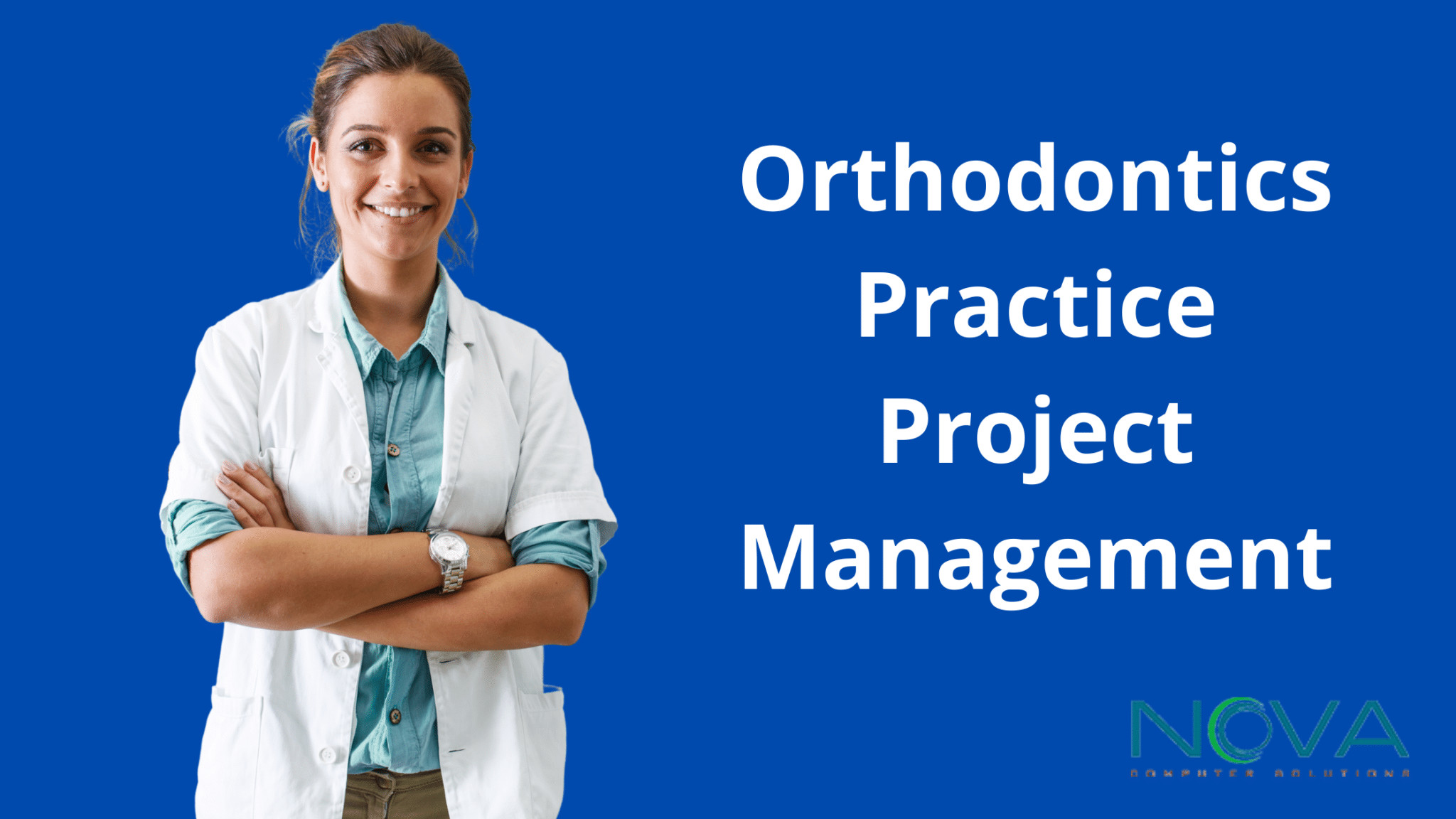 Orthodontics Practice Project Management