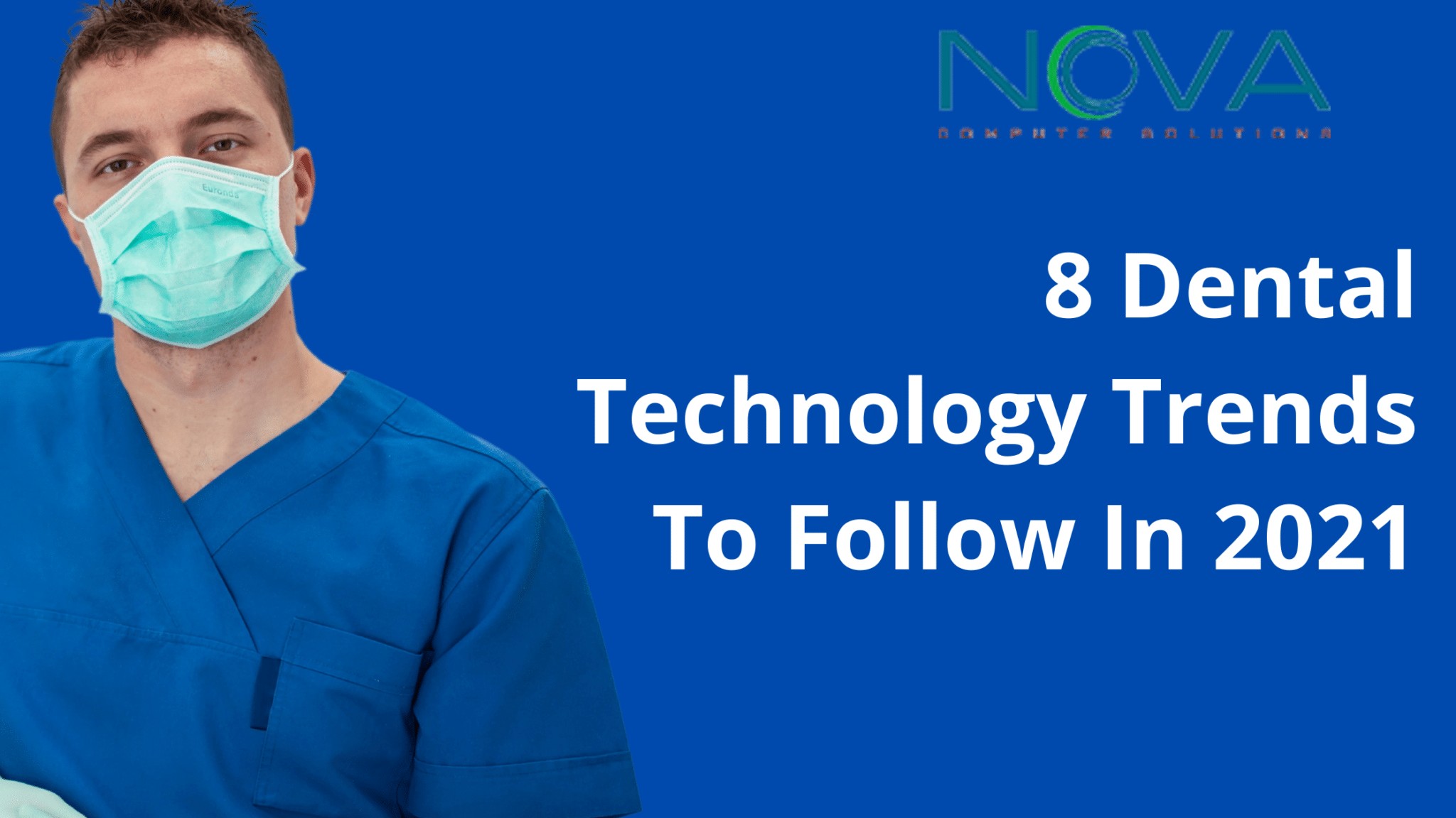 8 Dental Technology Trends To Follow In 2021