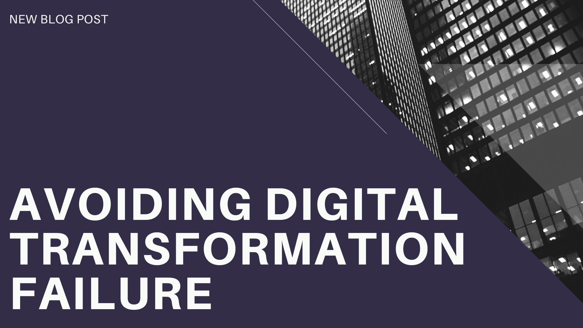 Avoiding Digital Transformation Failure