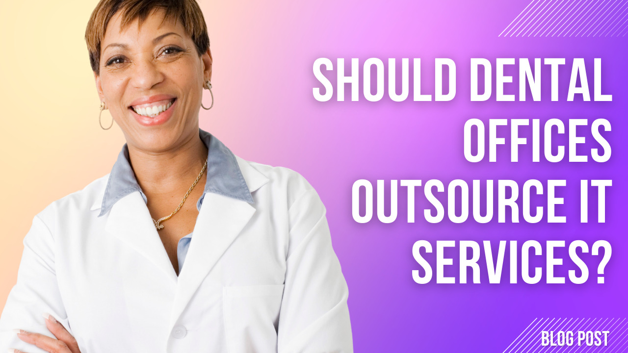 outsource IT services dental clinics