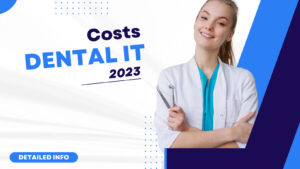 Dental IT Costs In 2023
