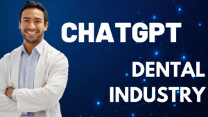 CHATGPT Dental Industry