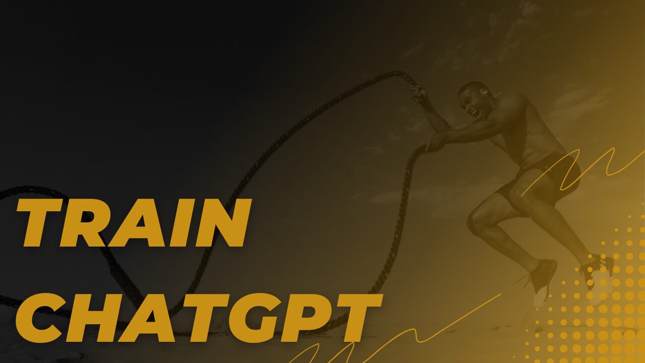 How to Train ChatGPT